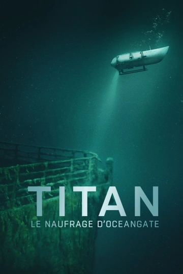 Titan : Le naufrage d'OceanGate