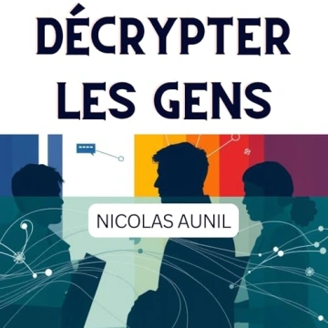 Décrypter les Gens Nicolas Aunil