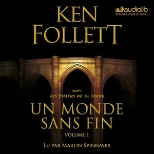Un monde sans fin: Les Piliers de la terre 2.1 by Ken Follett
