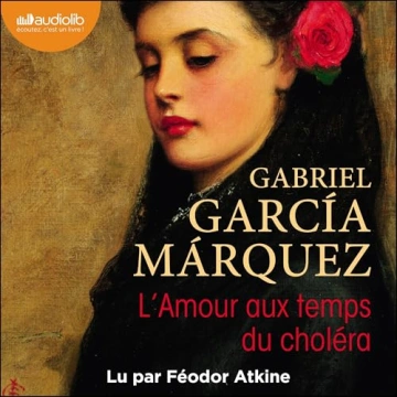 L'Amour aux temps du choléra Gabriel García Márquez
